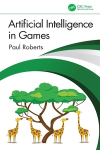 Enlarge image Cover: Artificial Intelligence in Games - CRC Press