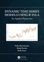 Cover: Dynamic Time Series Models using R-INLA - Chapman & Hall/CRC
