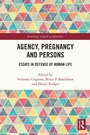 Cover: Agency, Pregnancy and Persons - Routledge