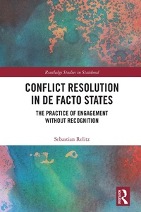 Bild: Conflict Resolution in De Facto States - Routledge