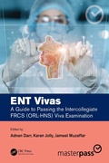 Cover: ENT Vivas: A Guide to Passing the Intercollegiate FRCS (ORL-HNS) Viva Examination - CRC Press