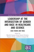 Cover: Leadership at the Intersection of Gender and Race in Healthcare and Science - Routledge