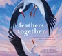 Cover: Feathers Together - Abrams Books for Young Readers