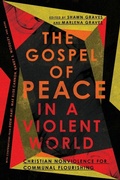 Cover: The Gospel of Peace in a Violent World - Christian Nonviolence for Communal Flourishing - IVP Academic