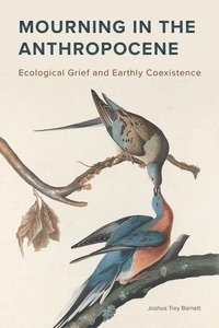 Enlarge image Cover: Mourning in the Anthropocene - Michigan State University Press