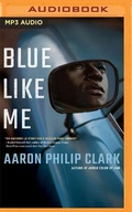 Cover: Blue Like Me - Brilliance Audio
