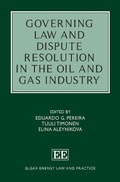 Abbildung von: Governing Law and Dispute Resolution in the Oil and Gas Industry - Edward Elgar Publishing