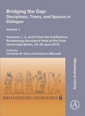 Cover: Bridging the Gap: Disciplines, Times, and Spaces in Dialogue - Volume 1 - Archaeopress Access Archaeology
