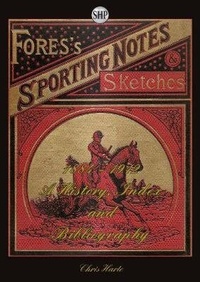 Abbildung von: Fores's Sporting Notes & Sketches 1884-1912: A History, Index and Bibliography - Sports History Publishing
