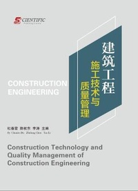 Enlarge image Cover: Construction Technology and Quality Management of Construction Engineering - UK SCIENTIFIC PUBLISHING LIMITED
