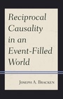 Cover: Reciprocal Causality in an Event-Filled World - Lexington Books/Fortress Academic