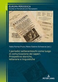 Cover: I periodici settecenteschi come luogo di comunicazione dei saperi. Prospettive storiche, letterarie e linguistiche - Peter Lang Verlag