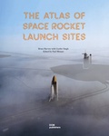 Cover: The Atlas of Space Rocket Launch Sites - DOM publishers
