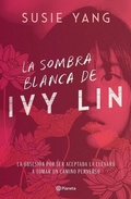 Cover: La Sombra Blanca de Ivy Lin - Planeta Publishing