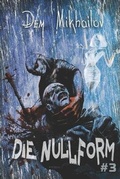 Cover: Die Nullform (Buch 3) - Magic Dome Books in Zusammenarbeit Mit 1c-Publishing