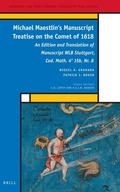 Cover: Michael Maestlin's Manuscript Treatise on the Comet of 1618 - Brill