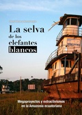 Cover: La selva de los elefantes blancos - Editorial Abya - Yala