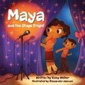 Cover: Maya and the Stage Fright - Trunk Up Books