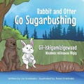 Cover: Rabbit and Otter Go Sugarbushing - Flutterby Blossoms Publishing