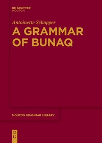 Enlarge image Cover: A Grammar of Bunaq - De Gruyter Mouton