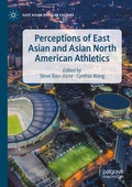 Cover: Perceptions of East Asian and Asian North American Athletics - Palgrave Macmillan