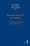 Cover: &Ouml;sterreich und die EU im Umbruch - eine Nachlese zur Festschrift f&uuml;r Heinrich Neisser - Facultas