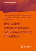 Cover: Unter Verdacht - Rassismuserfahrungen von Rom:nja und Sinti:zze in Deutschland - Springer VS