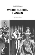 Cover: Wo die Glocken h&auml;ngen - BoD - Books on Demand