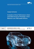 Cover: Evaluation of Driver Performance in Semi-automated Driving by Physiologic, Driver Behaviour and Video-based Sensors - Verlag d. Technischen Universit&auml;t Graz