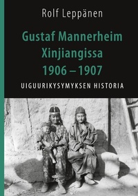 Abbildung von: Gustaf Mannerheim Xinjiangissa 1906 - 1907 - BoD - Books on Demand - Finnland