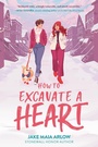Cover: How to Excavate a Heart - HarperCollins