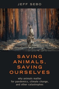 Enlarge image Cover: Saving Animals, Saving Ourselves - OUP eBook