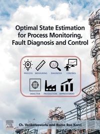 Enlarge image Cover: Optimal State Estimation for Process Monitoring, Fault Diagnosis and Control - Elsevier