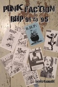 Cover: Punk Faction, BHP '91 to '95 - Distributed By Ingram Spark