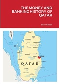 Cover: The Money and Banking History of Qatar - Middle East Money and Banking Press