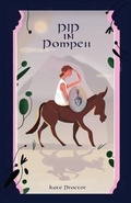 Cover: Pip in Pompeii - Kate Proctor