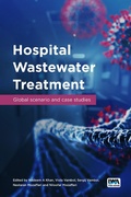 Cover: Hospital Wastewater Treatment: Global scenario and case studies - IWA Publishing