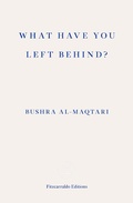 Cover: What Have You Left Behind? - Fitzcarraldo Editions