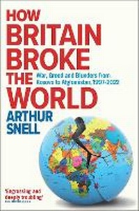 Enlarge image Cover: How Britain Broke the World - Canbury