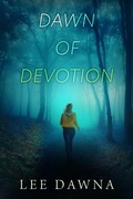 Cover: Dawn Of Devotion - LeeDawna Books, Inc.