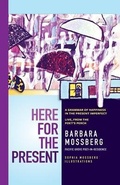 Cover: Here For The Present - PACIFIC GROVE BOOKS