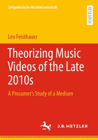 Abbildung von: Theorizing Music Videos of the Late 2010s - J.B. Metzler