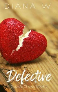 Enlarge image Cover: Defective (Cupid's Choice, #2) - Cupid's Choice