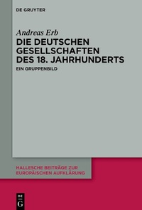 Abbildung von: Die Deutschen Gesellschaften des 18. Jahrhunderts - De Gruyter