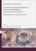 Cover: Die Schrift des Alexander Monachus &uuml;ber die Kreuzauffindung ("De inventione sanctae crucis") - Franz Steiner Verlag
