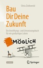Cover: Bau Dir Deine Zukunft - Springer