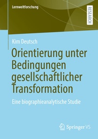 Abbildung von: Orientierung unter Bedingungen gesellschaftlicher Transformation - Springer VS
