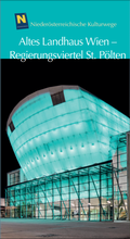 Cover: Altes Landhaus Wien - Regierungsviertel St. P&ouml;lten - Nieder&ouml;sterreichisches Institut f&uuml;r Landeskunde
