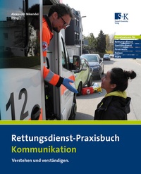 Abbildung von: Rettungsdienst-Praxisbuch Kommunikation - Stumpf + Kossendey