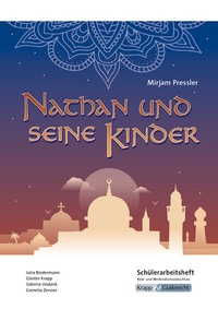 Abbildung von: Nathan und seine Kinder - Mirjam Pressler - Schülerarbeitsheft - Realschule - Krapp & Gutknecht Verlag